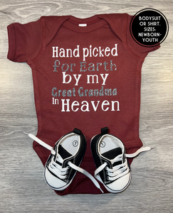 Hand Picked for earth by my Great Grandma in Heaven Bodysuit