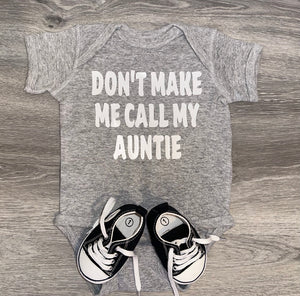 Don’t Make Me Call My Auntie Bodysuit