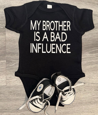 My Brother Is A Bad Influence Bodysuit