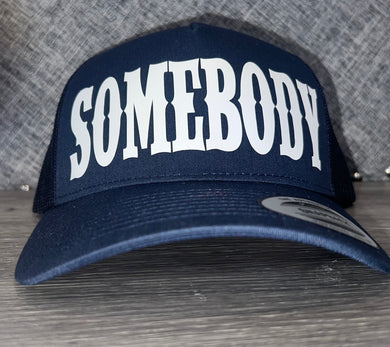 Mens Somebody Trucker Hat