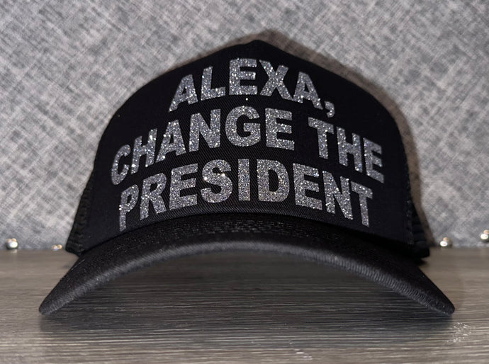 Alexa Change The President Trucker Hat