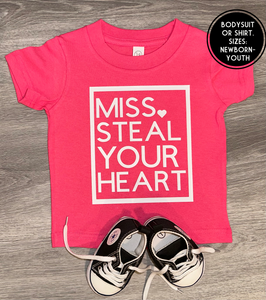 MISS Steal Your Heart Shirt