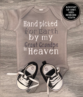 Hand Picked for earth by my Great Grandpa in Heaven Bodysuit