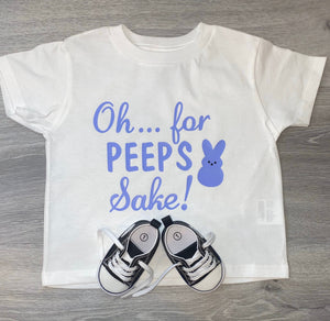 Oh For Peeps Sake Shirt