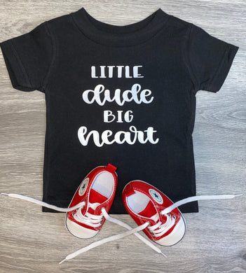 Little Dude Big Heart Shirt