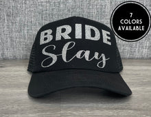 Load image into Gallery viewer, Bride Slay Trucker Hat