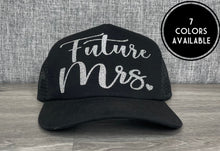 Load image into Gallery viewer, Future Mrs Trucker Hat