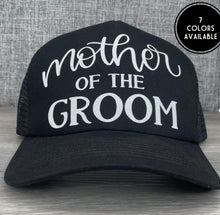 Load image into Gallery viewer, Mother of the groom Trucker Hat