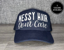 Load image into Gallery viewer, Messy Hair Don&#39;t Care Trucker Hat