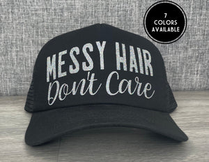 Messy Hair Don't Care Trucker Hat