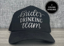 Load image into Gallery viewer, Brides Drinking Team Trucker Hat