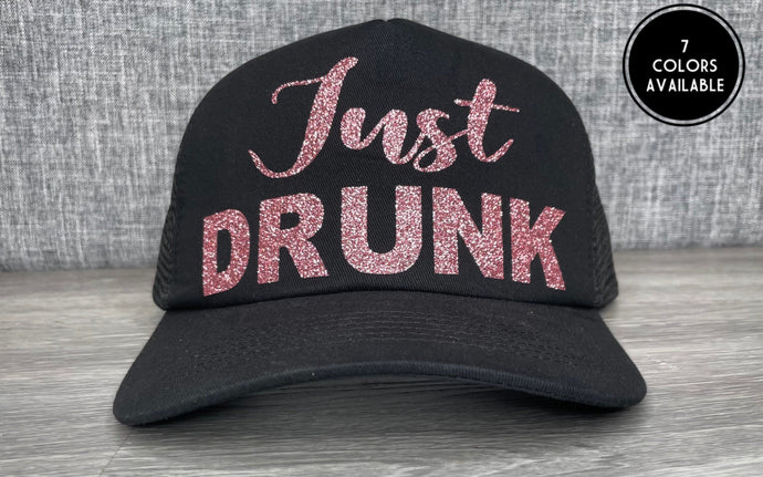 Just Drunk Trucker Hat