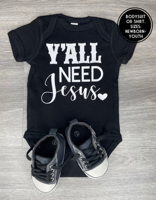 Y’all Need Jesus Bodysuit