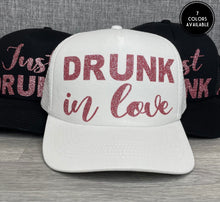 Load image into Gallery viewer, Drunk In Love Trucker Hat