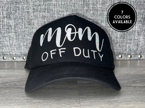 Mom Off Duty Trucker Hat