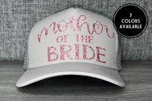 Load image into Gallery viewer, Mother of the Bride Trucker Hat