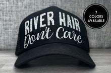 Load image into Gallery viewer, River Hair Dont Care Trucker Hat