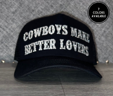 Cowboys Make Better Lovers Trucker Hat