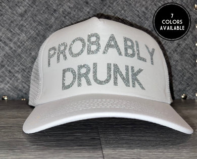 Probably Drunk Trucker Hat