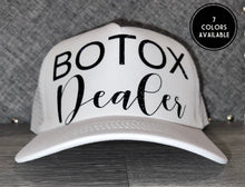 Load image into Gallery viewer, Botox Dealer Trucker Hat