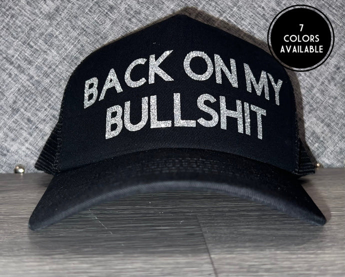 Back On My BS Trucker Hat