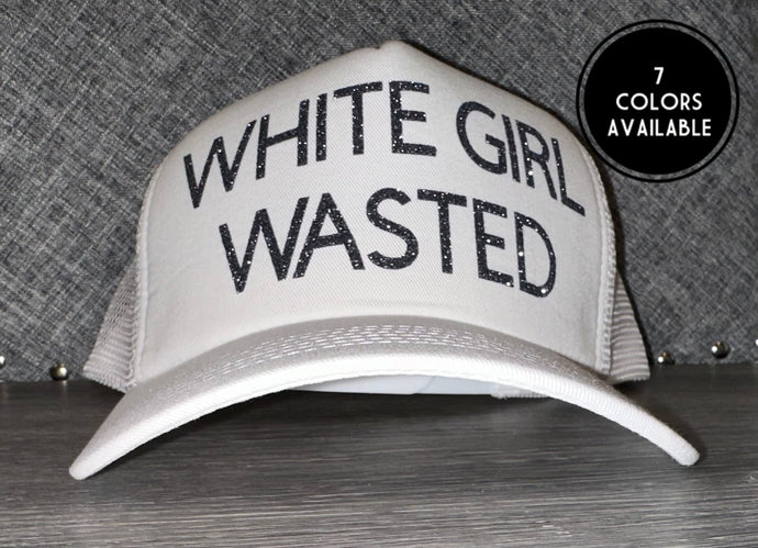 White Girl Wasted Trucker Hat