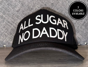 All Sugar No Daddy Trucker Hat