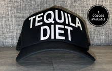 Load image into Gallery viewer, Tequila Diet Trucker Hat