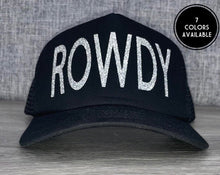 Load image into Gallery viewer, Rowdy Trucker Hat