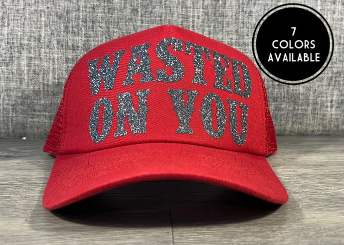 Wasted on you Trucker Hat