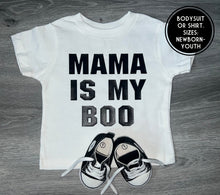 Load image into Gallery viewer, Mama Is My Boo Shirt