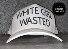 Load image into Gallery viewer, White Girl Wasted Trucker Hat