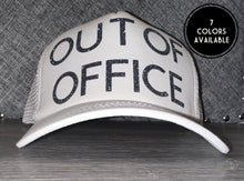 Load image into Gallery viewer, Out Of Office Trucker Hat